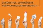 Zukünftige Europäische Verpackungsverordnung II