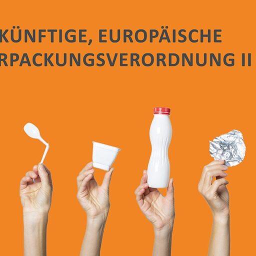 Zukünftige Europäische Verpackungsverordnung II